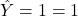 \hat{Y} = 1\LongrightarrowY=1