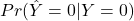 Pr(\hat{Y}=0|Y=0)